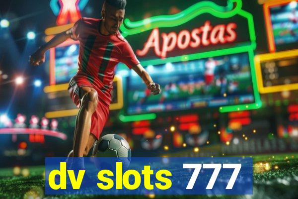 dv slots 777